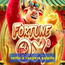 celtic x rangers palpite